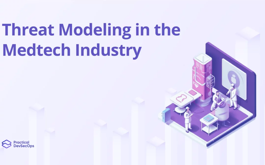 Threat Modeling in Medtech Industry: Key Strategies
